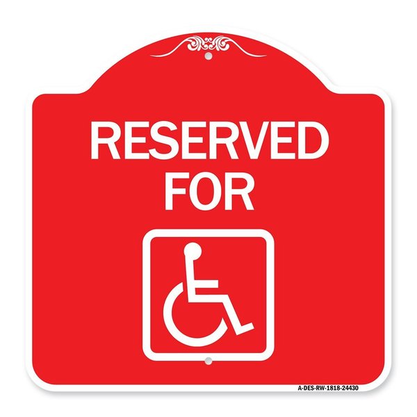 Signmission Reserved for With Accessible, Red & White Aluminum Architectural Sign, 18" x 18", RW-1818-24430 A-DES-RW-1818-24430